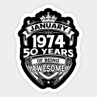 January 1974 50 Years Of Being Awesome 50th Birthday Sticker